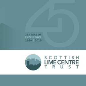 25 years of the Scottish Lime Centre 25 years of the Scottish Lime Centre